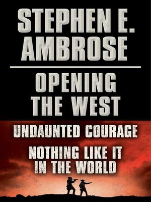 cover image of Stephen E. Ambrose Opening of the West E-Book Boxed Set
